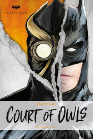 Könyv DC Comics Novels - Batman: The Court of Owls Greg Cox