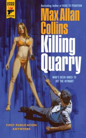 Kniha Killing Quarry Max Allan Collins