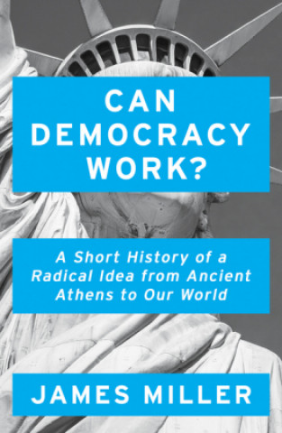 Buch Can Democracy Work? James Miller