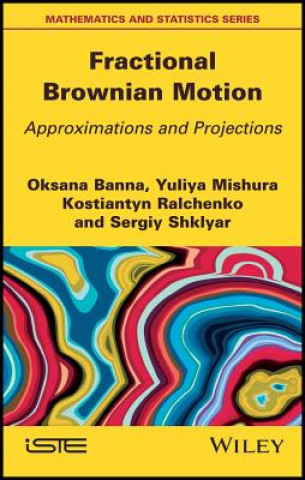 Книга Fractional Brownian Motion - Approximations and Projections Oksana Banna