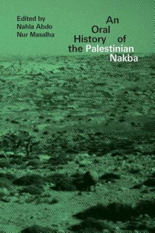Kniha Oral History of the Palestinian Nakba Nahla Abdo