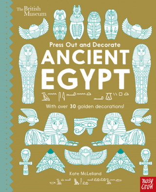 Kniha British Museum Press Out and Decorate: Ancient Egypt Kate Mclelland