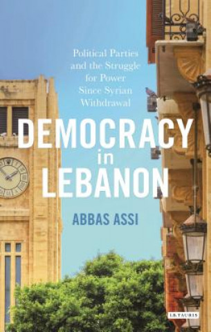 Könyv Democracy in Lebanon Abbas Assi
