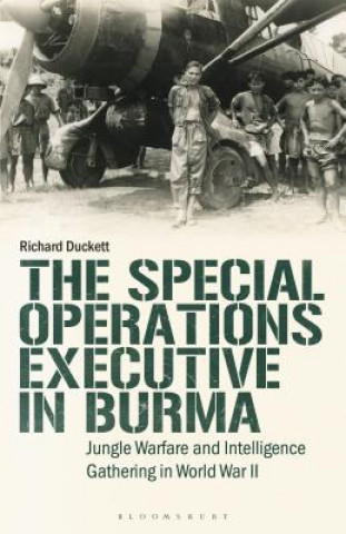 Książka Special Operations Executive (SOE) in Burma Richard Duckett