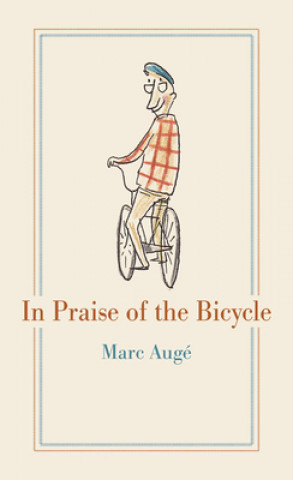 Könyv In Praise of the Bicycle Marc Auge