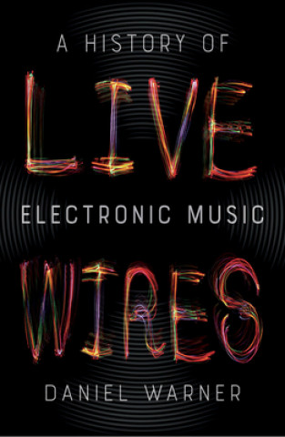 Kniha Live Wires Daniel Warner