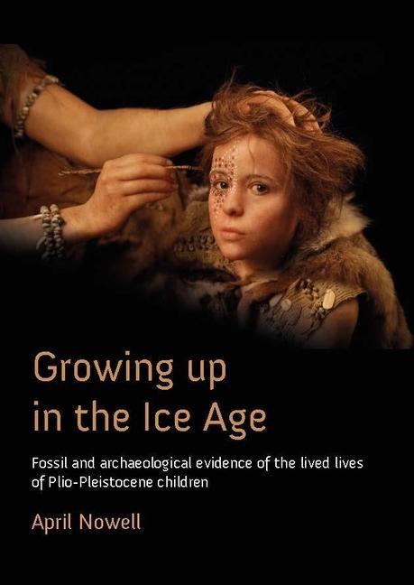 Könyv Growing Up in the Ice Age April Nowell