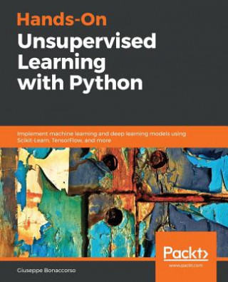 Kniha Hands-On Unsupervised Learning with Python Giuseppe Bonaccorso