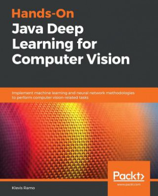 Книга Hands-On Java Deep Learning for Computer Vision Klevis Ramo