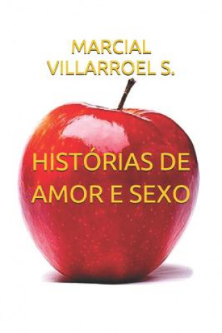 Kniha Histórias de Amor E Sexo Marcial Villarroel S