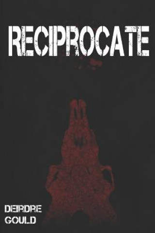 Knjiga Reciprocate Deirdre Gould