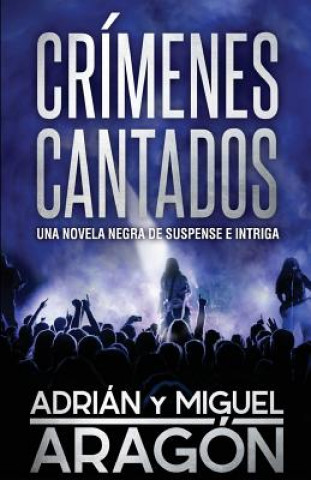 Carte Crímenes Cantados: Una novela negra de suspense e intriga Arag