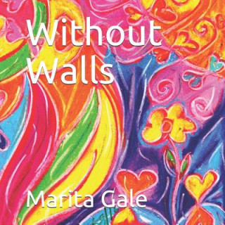 Книга Without Walls Marita Gale