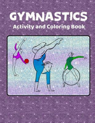 Kniha Gymnastics Activity and Coloring Book: Original Art Line Drawings for Coloring and Activity Pages for Girls David Cardell