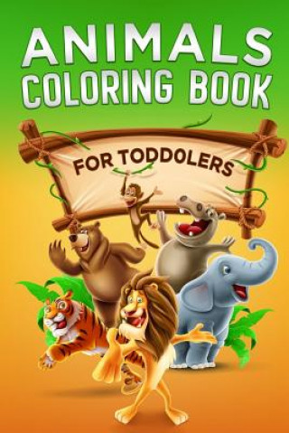 Книга Animals Coloring Book: For Toddlers Activity Books