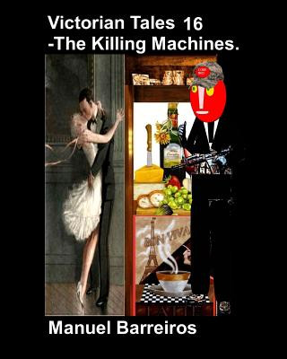 Knjiga Victorian Tales 16 - The Killing Machines. Manuel Barreiros