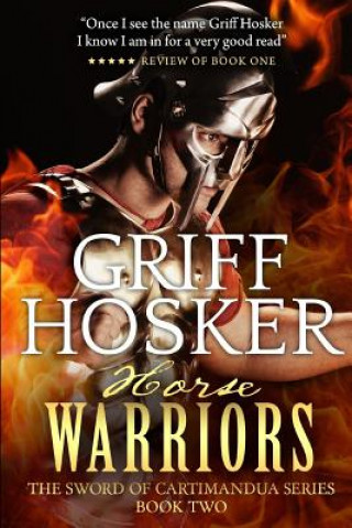 Kniha Horsewarriors Griff Hosker