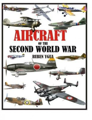 Книга Aircraft of the Second World War Ruben Ygua