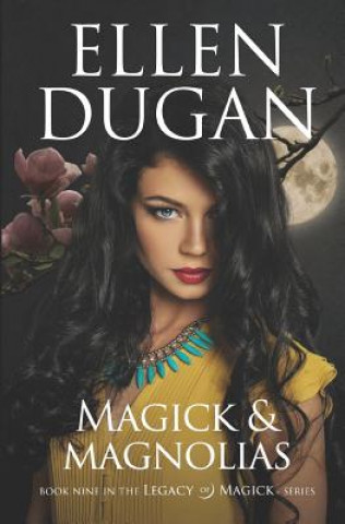 Kniha Magick & Magnolias Ellen Dugan