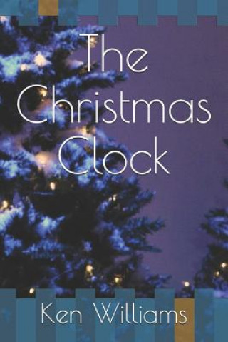 Carte The Christmas Clock Ken Williams