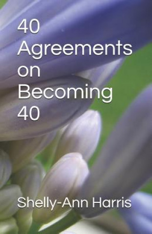 Książka 40 Agreements on Becoming 40 Shelly-Ann Harris