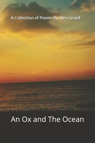 Książka An Ox and the Ocean: An Ox and the Ocean Alex Grand