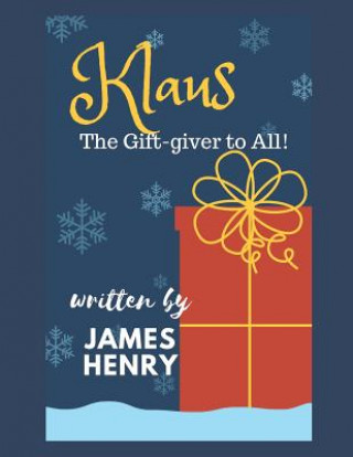 Carte Klaus - The Gift-giver to ALL! Henry James