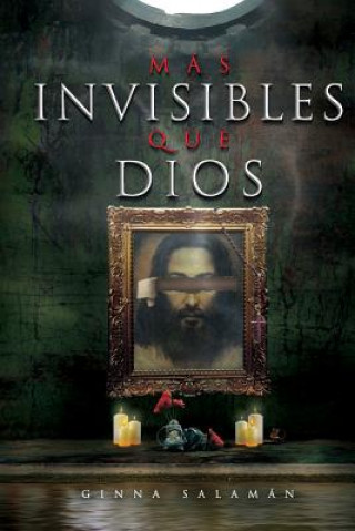 Knjiga Más invisibles que Dios Betancourt L