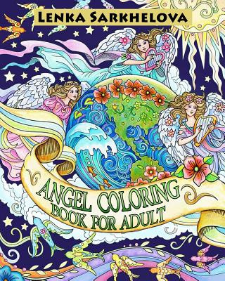 Könyv Angel Coloring Book for Adult: Coloring Book for Adult Lenka Sarkhelova