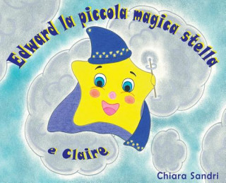 Carte Edward la piccola magica stella e Claire Chiara Sandri