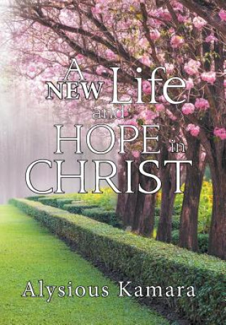 Könyv New Life and Hope in Christ Alysious Kamara
