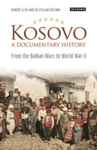 Carte Kosovo, A Documentary History Robert Elsie