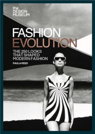 Kniha Design Museum - Fashion Evolution Paula Reed