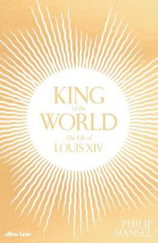 Книга King of the World Philip Mansel