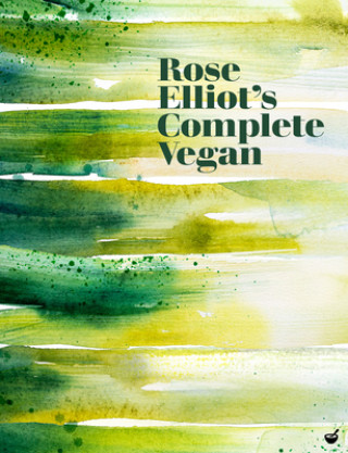Kniha Rose Elliot's Complete Vegan Rose Eliot