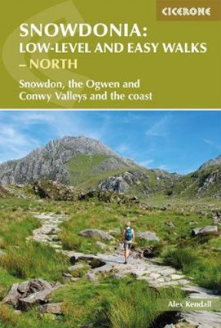 Kniha Snowdonia: 30 Low-level and Easy Walks - North Alex Kendall