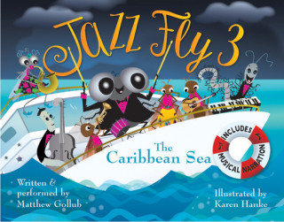 Kniha Jazz Fly 3: The Caribbean Seavolume 3 [With CD (Audio)] Matthew Gollub