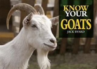 Knjiga Know Your Goats Jack Byard