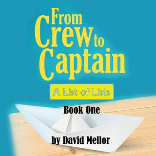 Carte From Crew to Captain: A List of Lists (Book 1) David Mellor
