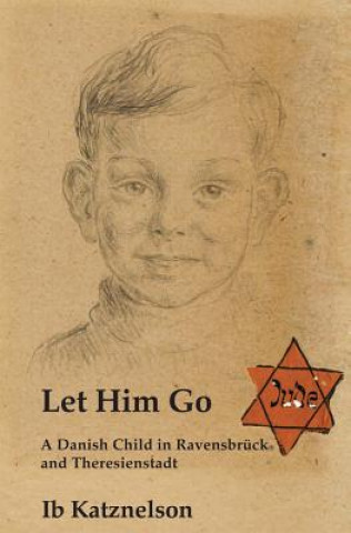 Knjiga Let Him Go Ib Katznelson