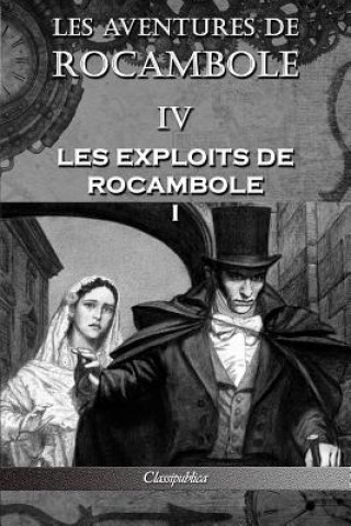 Carte Les aventures de Rocambole IV Pierre Alexis Ponson Du Terrail