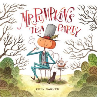 Book Mr. Pumpkin's Tea Party Erin Barker