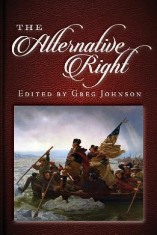 Книга Alternative Right Greg Johnson