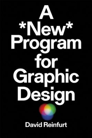 Книга New Program for Graphic Design David Reinfurt