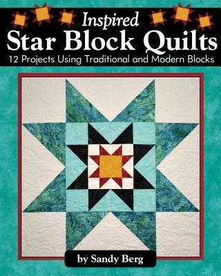 Kniha Inspired Star Block Quilts Sandy Berg