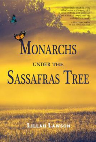 Kniha Monarchs Under the Sassafras Tree Lillah Lawson