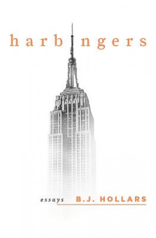 Knjiga Harbingers B. J. Hollars