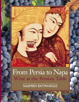 Buch From Persia to Napa Najmieh Batmanglij