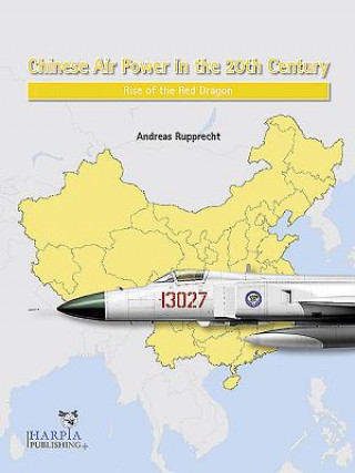 Książka Chinese Air Power in the 20th Century Andreas Rupprecht