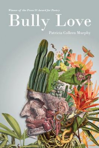 Knjiga Bully Love Patricia Colleen Murphy